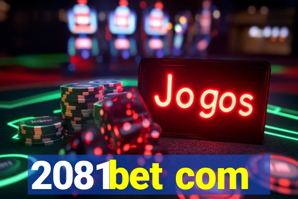 2081bet com